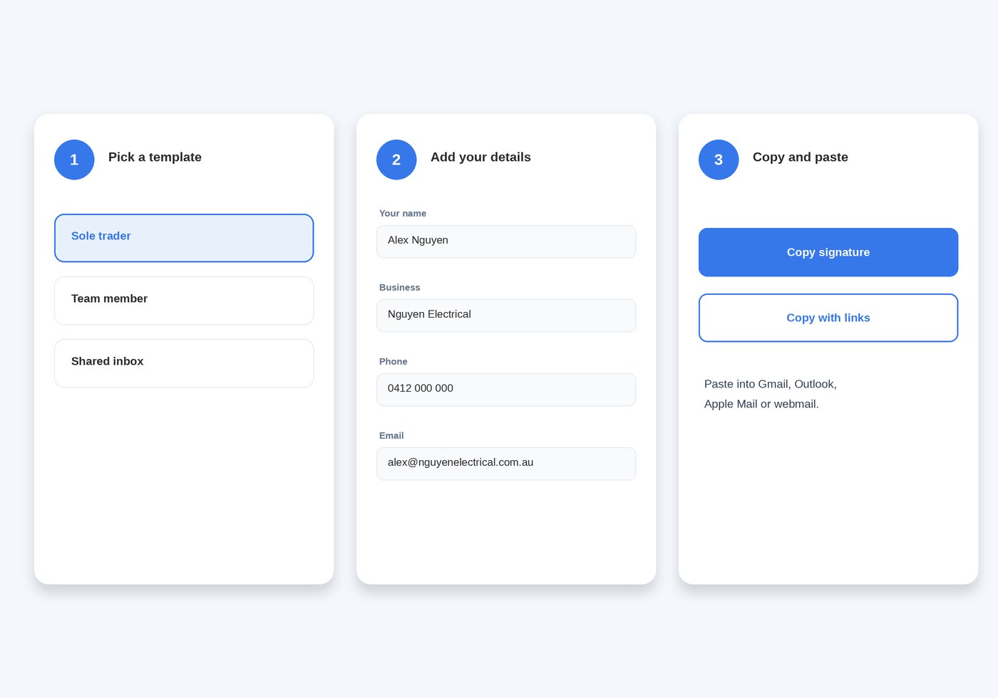 Three steps: pick a template, add your details, then copy and paste